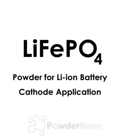 Lithium Iron Phosphate (LiFePO4) Powder for Li-ion Battery Cathode Application
