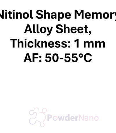 Nitinol Shape Memory Alloy Sheet, Thickness: 1 mm, AF: 50-55°C