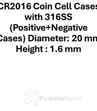 CR2016 Coin Cell Cases with 316SS (Positive+Negative Cases), Diameter: 20 mm, Height : 1.6 mm