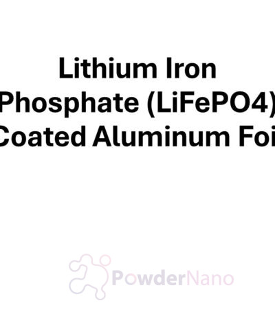 Lithium Iron Phosphate (LiFePO4) Coated Aluminum Foil