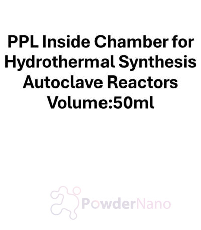 PPL Inside Chamber for Hydrothermal Synthesis Autoclave Reactors, Volume:50ml