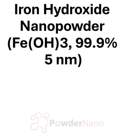 Iron Hydroxide Nanopowder (Fe(OH)3, 99.9%, 5 nm)