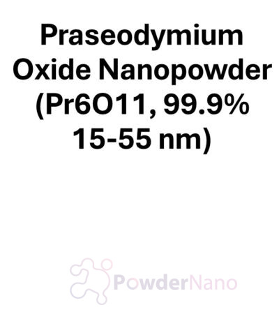 Praseodymium Oxide Nanopowder (Pr6O11, 99.9%, 15-55 nm)