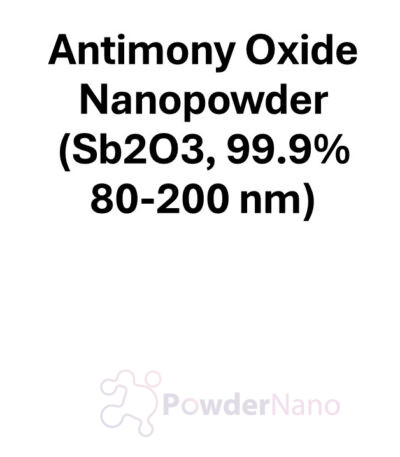 Antimony Oxide Nanopowder (Sb2O3, 99.9%, 80-200 nm)